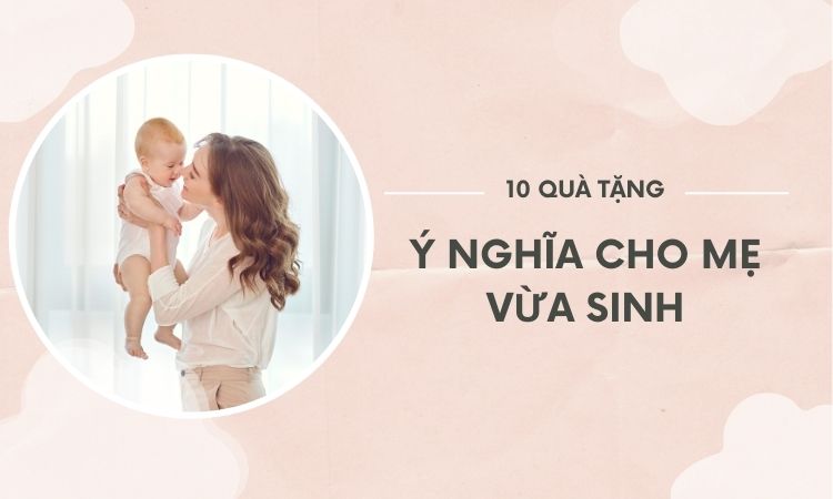 Gợi ý #10+ quà tặng bà bầu mới sinh tốt ...