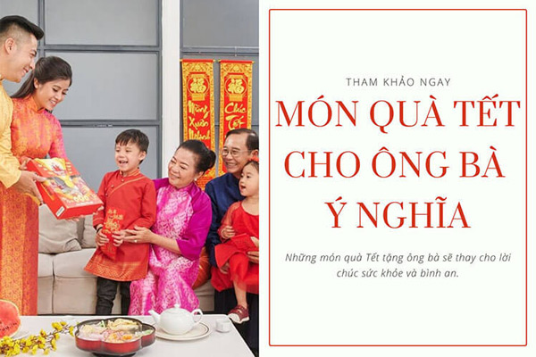 TOP 10+ món quà Tết cho ông bà ý nghĩa, ...